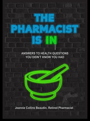 cover image of The Pharmacist Is IN; Answers to Health Questions You Didn't Know You Had
